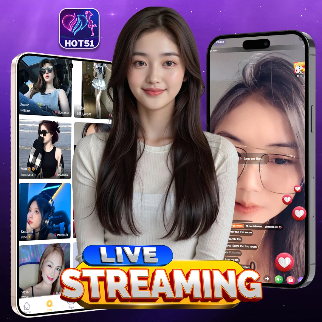 Enjoy hot51 live streaming on both Android and iOS.